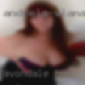 Avondale, horny girls