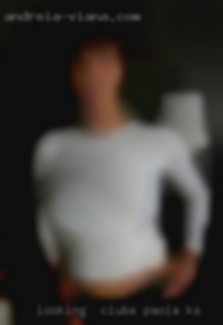 Looking  for clubs Paola, KS fun, i love to please.